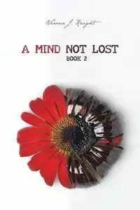 A Mind Not Lost - Knight Verona J.
