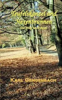 Teufelskanzel und Hexenbrunnen - Karl Gengenbach