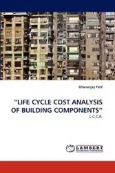 LIFE CYCLE COST ANALYSIS OF BUILDING COMPONENTS - Patil Dhananjay