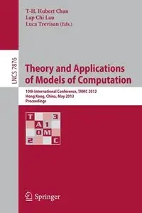 Theory and Applications of Models of Computation - Chan T-H. Hubert