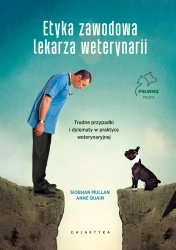 Etyka zawodowa lekarza weterynarii - Siobhan Mullan, Anne Quain