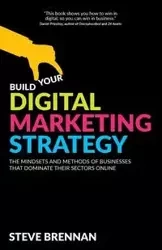 Build Your Digital Marketing Strategy - Steve Brennan
