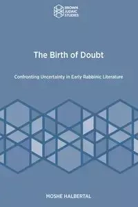 The Birth of Doubt - Moshe Halbertal