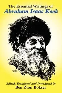 The Essential Writings of Abraham Isaac Kook - Abraham Isaac Kook