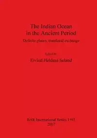 The Indian Ocean in the Ancient Period - Heldaas Seland Eivind