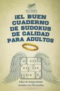 ¡El buen cuaderno de sudokus de calidad para adultos | Libro de rompecabezas variados con 240 pruebas - Puzzle Therapist