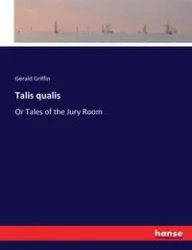 Talis qualis - Gerald Griffin