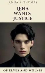 Lena Wants Justice - Thomas Anna K.
