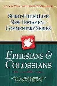 Ephesians & Colossians - Jack W. Hayford