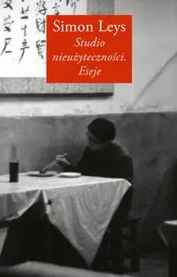 Studio nieużyteczności. Eseje - Simon Leys