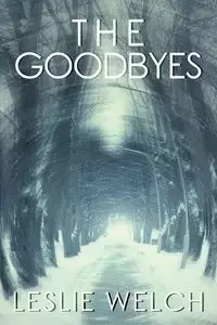 The Goodbyes - Leslie Welch