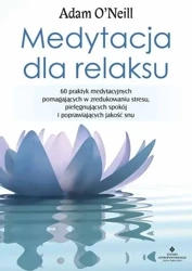 Medytacja dla relaksu - Adam O'Neill