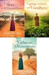 Sen o Kilimandżaro+ Niebo nad Kilimandżaro + Łagodny księżyc Anne Jacobs - Anne Jacobs
