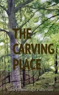 The Carving Place - Nancy Patterson