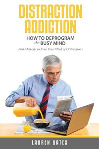 Distraction Addiction - Lauren Bates