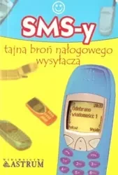 SMS-y tajna broń nałogowego wysyłacza - Anna Tkaczyk