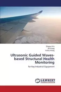 Ultrasonic Guided Waves-based Structural Health Monitoring - Wu Zhanjun