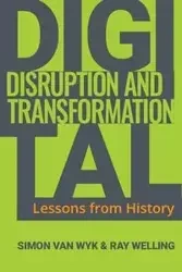 Digital Disruption and Transformation - van Simon Wyk