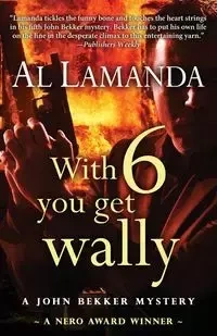 With Six You Get Wally - Al Lamanda