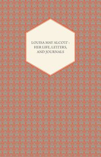 Louisa May Alcott - Louisa May Alcott