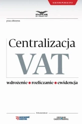 eBook Centralizacja VAT - Wdrożenie, Roziczanie, Ewidencja - Infor Pl