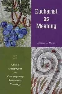 Eucharist as Meaning - Joseph Mudd C
