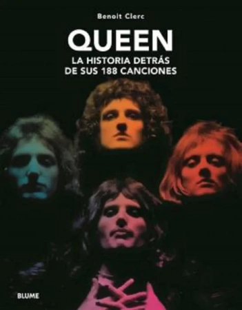 Queen. La historia detras de sus 188 canciones - Benoit Clerc