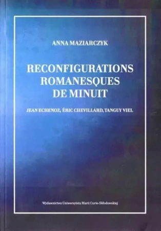 Reconfigurations romanesques de minuit - Anna Maziarczyk