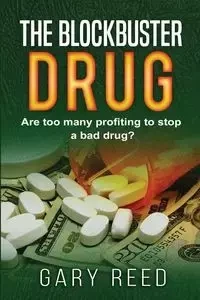 The Blockbuster Drug - Reed Gary