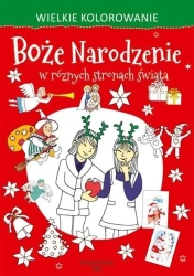 Wielkie kolorowanie. Boże Narodzenie w różnych... - praca zbiorowa