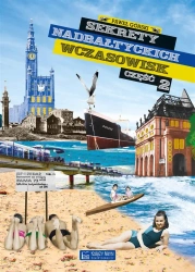 Sekrety nadbałtyckich wczasowisk cz.2 - Paweł Górski