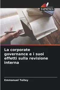 La corporate governance e i suoi effetti sulla revisione interna - Emmanuel Teitey