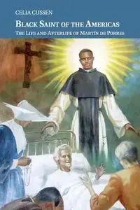 Black Saint of the Americas - Celia Cussen