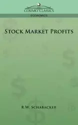 Stock Market Profits - Schabacker R. W.
