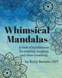 Whimsical Mandalas - Kelly Barone