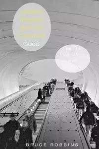 Upward Mobility and the Common Good - Bruce Robbins