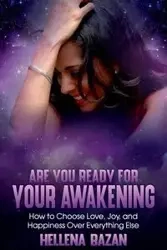 Are You Ready For Your Awakening - Bazan Hellena