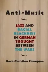 Anti-Music - Mark Christian Thompson
