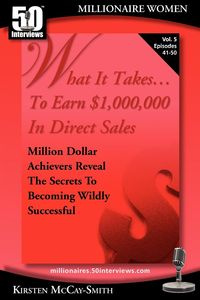 What It Takes... To Earn $1,000,000 In Direct Sales - Kirsten McCay-Smith