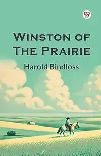 Winston of the Prairie - Harold Bindloss