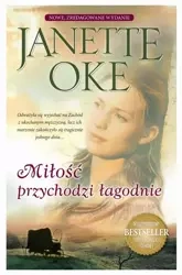 audiobook MIŁOŚĆ PRZYCHODZI ŁAGODNIE - Janette Oke