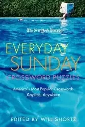 The New York Times Everyday Sunday Crossword Puzzles - Will Shortz