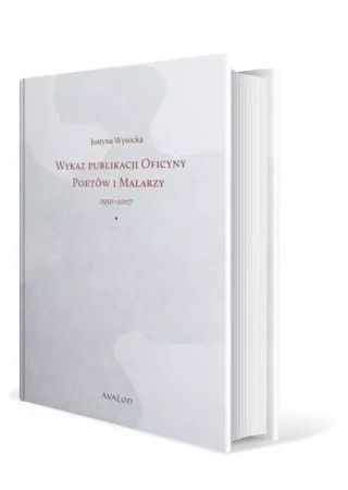 Wykaz publikacji Oficyny Poetów i Malarzy 1950-2007 - Justyna Wysocka