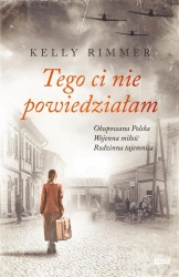 Tego Ci nie powiedziałam w.2022 - Kelly Rimmer