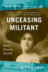 Unceasing Militant, Second Edition - Parker Alison M.