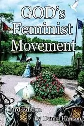 God's Feminist Movement - Daniel Hanson