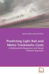 Predicting Light Rail and Metro Trackworks Costs - Gündüz Murat