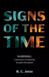 Signs of the Time - Jette R. C.