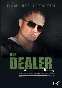 Der Dealer - Damaris Kofmehl