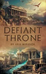 Defiant Throne - Miranda Aria